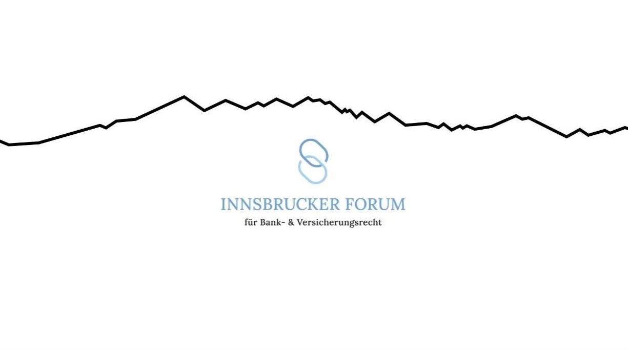 1. Innsbrucker Forum für Bank- und Versicherungsrecht