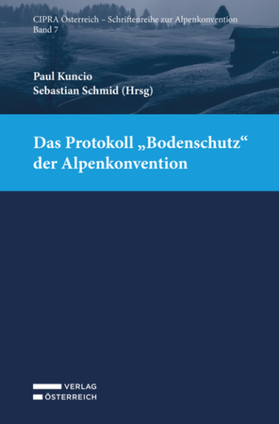 Das Protokoll „Bodenschutz“ der Alpenkonvention